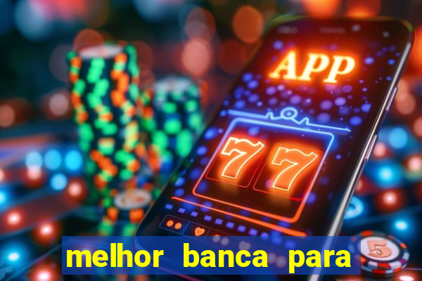 melhor banca para jogar fortune tiger