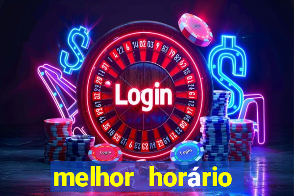 melhor horário para jogar fortune tiger de manha