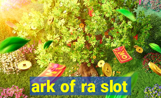 ark of ra slot