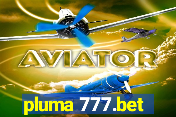 pluma 777.bet