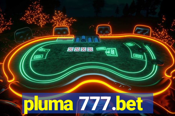 pluma 777.bet