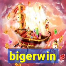 bigerwin