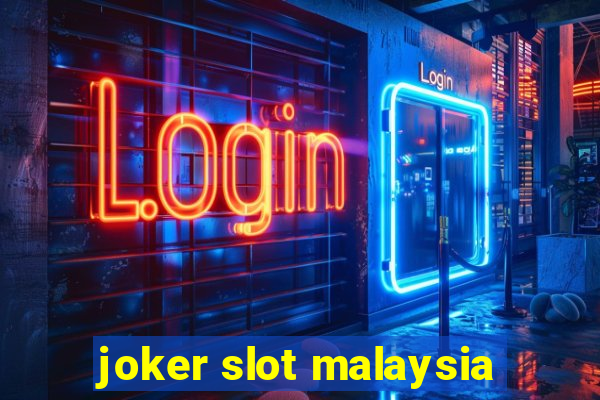 joker slot malaysia