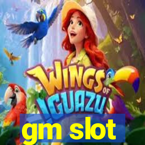 gm slot