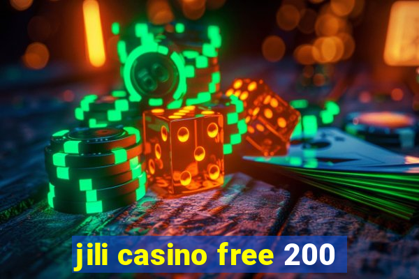 jili casino free 200