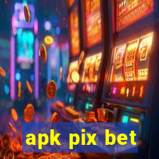 apk pix bet