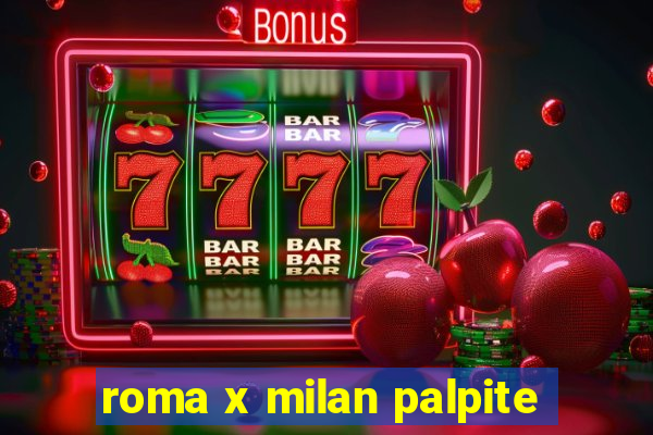 roma x milan palpite