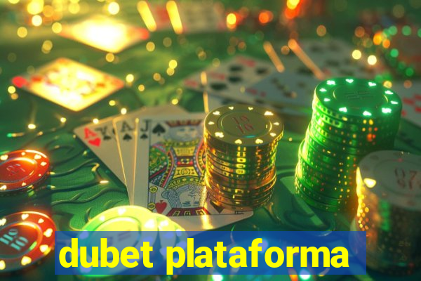 dubet plataforma