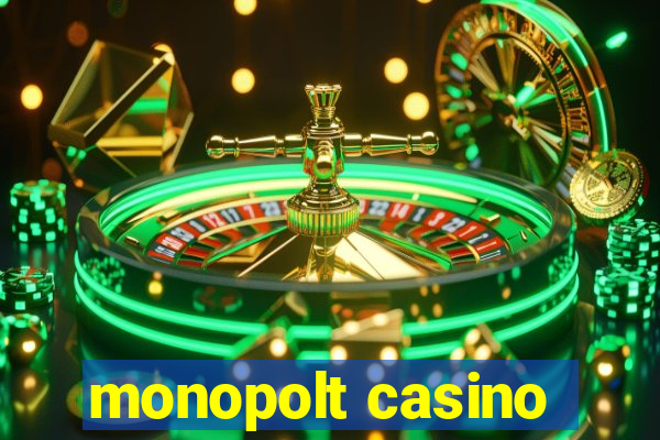 monopolt casino