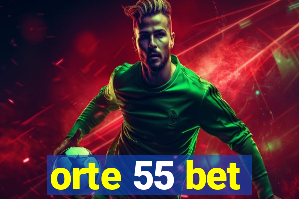 orte 55 bet