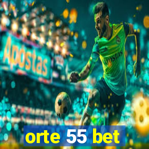 orte 55 bet