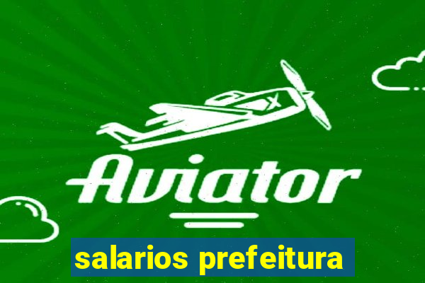 salarios prefeitura