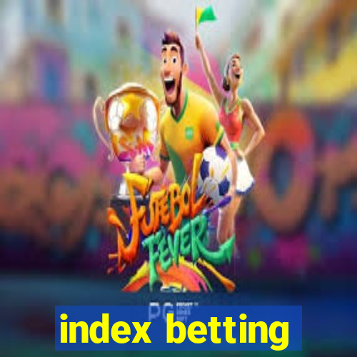 index betting