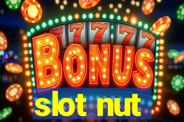 slot nut