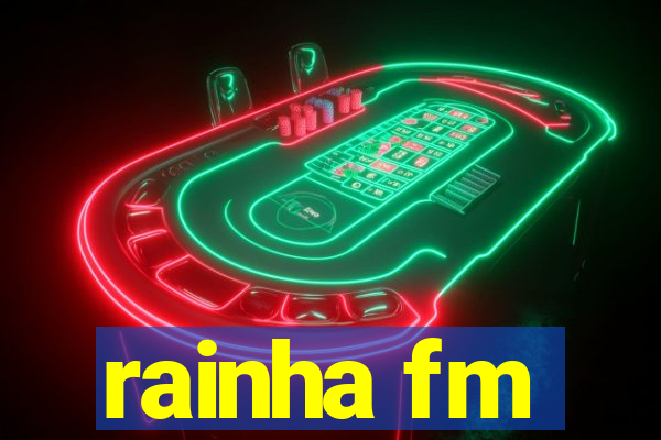 rainha fm