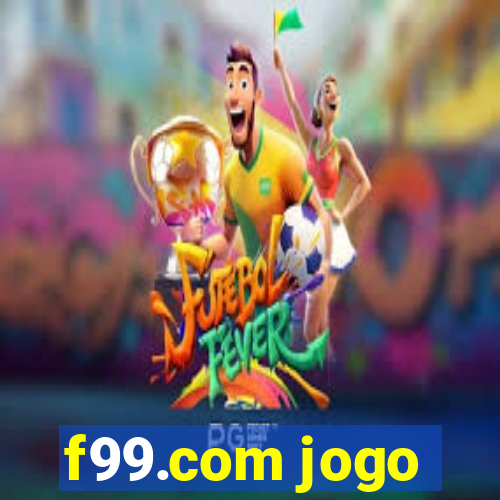 f99.com jogo