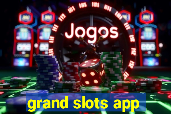 grand slots app