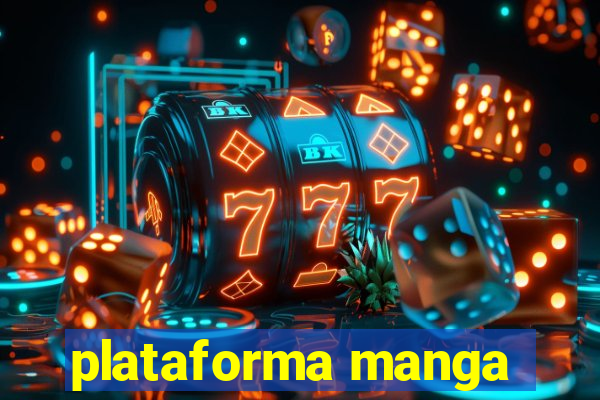 plataforma manga