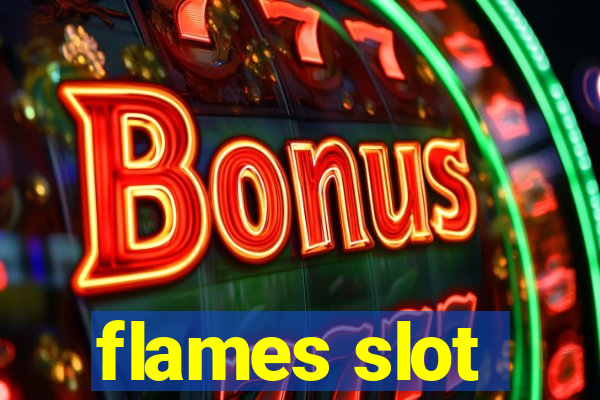 flames slot