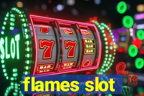 flames slot