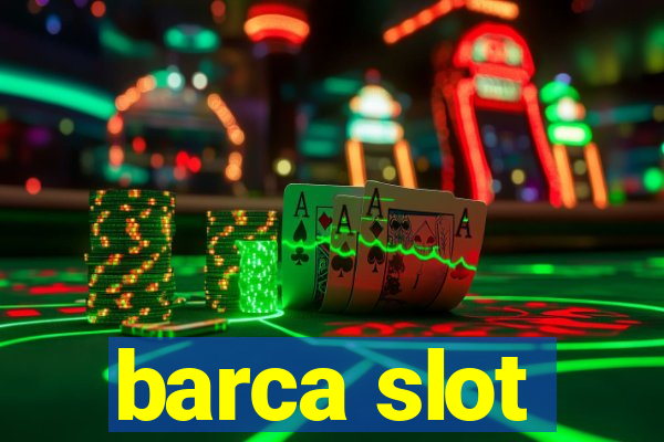 barca slot