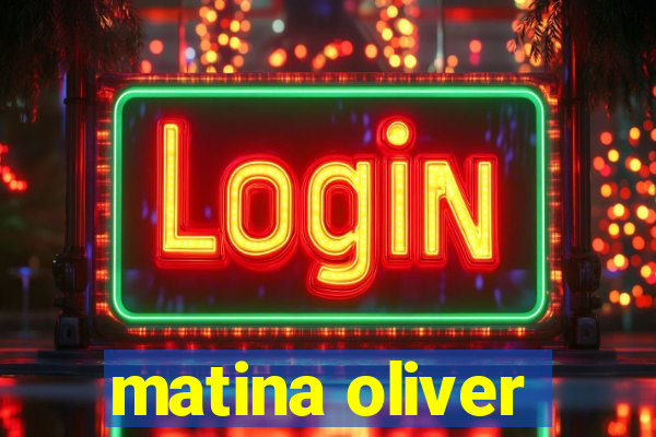 matina oliver