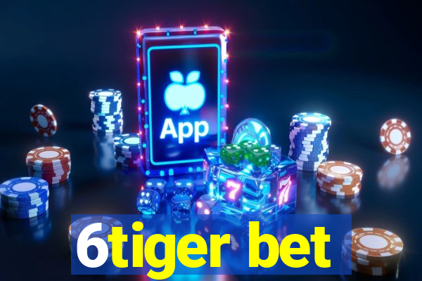 6tiger bet