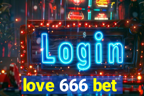 love 666 bet