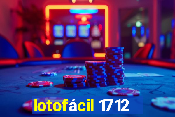 lotofácil 1712