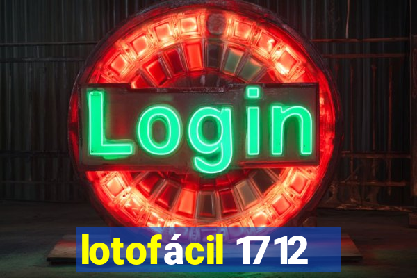 lotofácil 1712