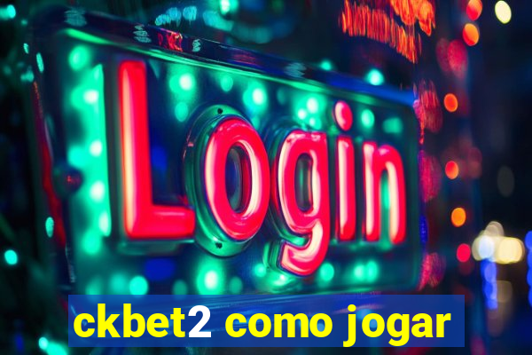 ckbet2 como jogar