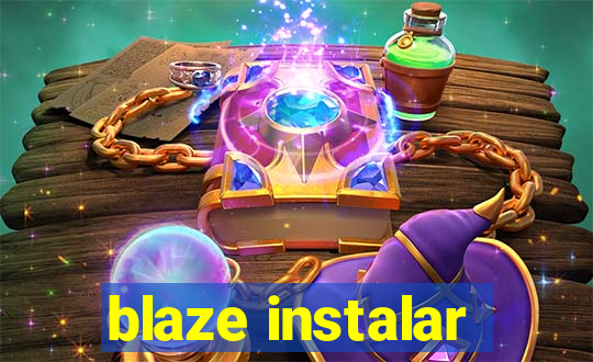 blaze instalar