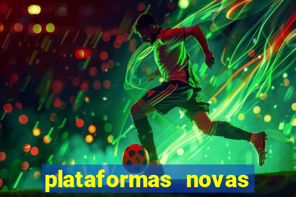 plataformas novas de slots