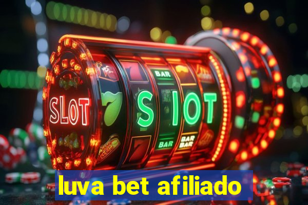 luva bet afiliado