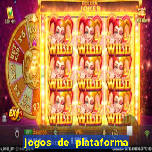 jogos de plataforma mais famosos