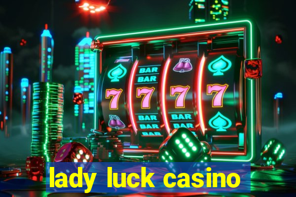 lady luck casino