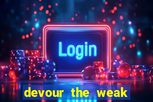 devour the weak slot free play