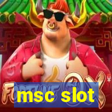 msc slot