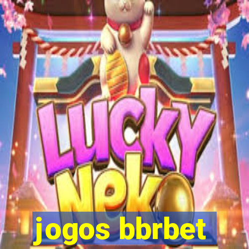 jogos bbrbet