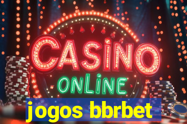 jogos bbrbet