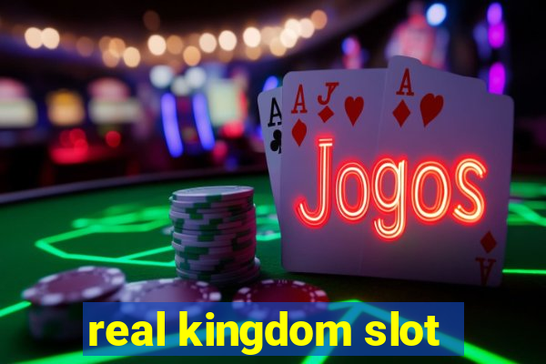 real kingdom slot