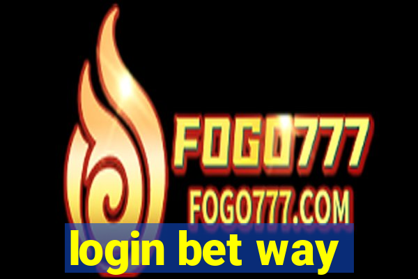 login bet way