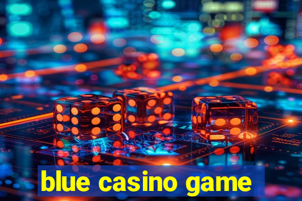 blue casino game