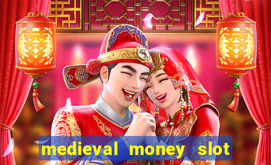 medieval money slot free play