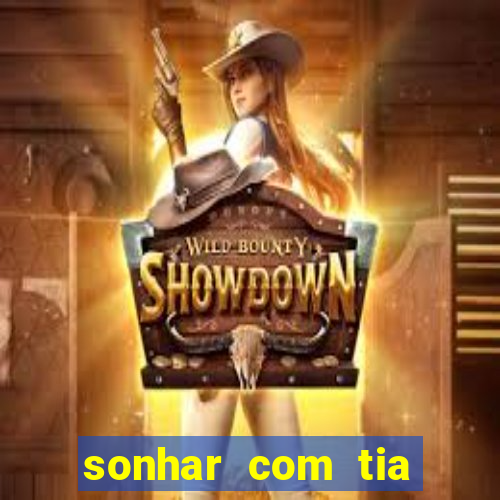 sonhar com tia falecida jogo do bicho