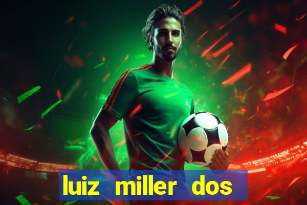 luiz miller dos santos martinho