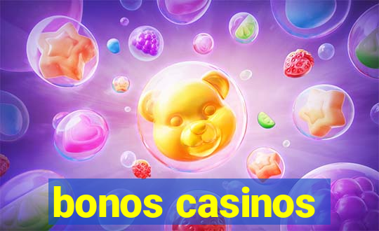 bonos casinos