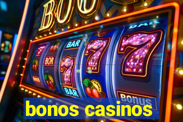 bonos casinos