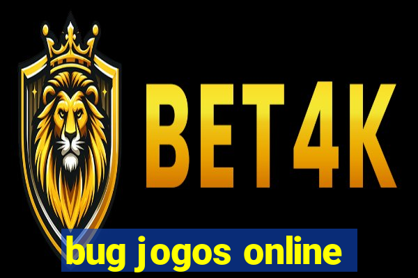 bug jogos online