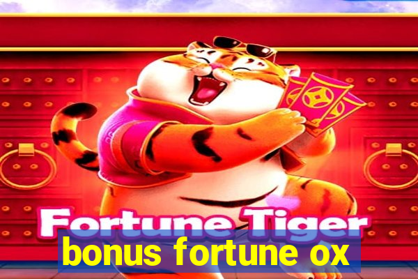 bonus fortune ox